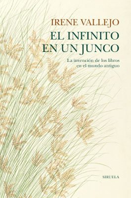 EL INFINITO EN UN JUNCO: ¡La invención de los libros en el mundo antiguo!