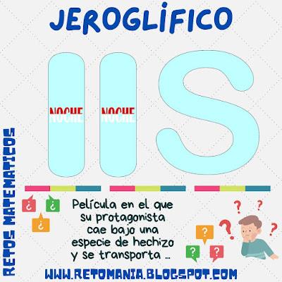 JEROGLÍFICOS Retos matemáticos, Desafíos matemáticos, Problemas matemáticos, Problemas para pensar, Problemas de lógica, Jeroglíficos, Jeroglíficos con solución, Retos visuales, Acertijos visuales