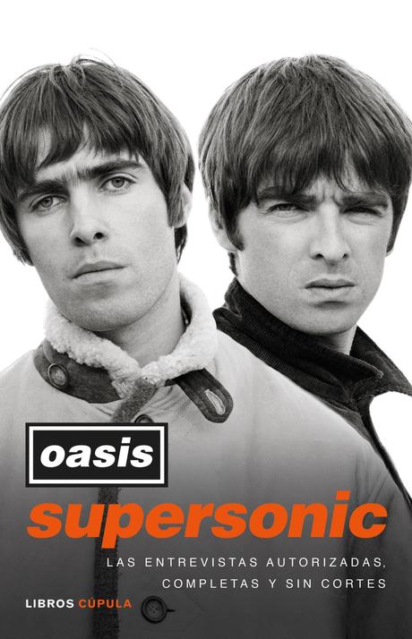 La historia de Oasis en sus propias palabras en un nuevo libro: ‘Supersonic’