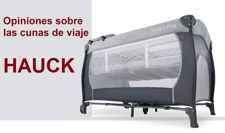 cuna de viaje hauck opiniones cuna de viaje hauck opiniones