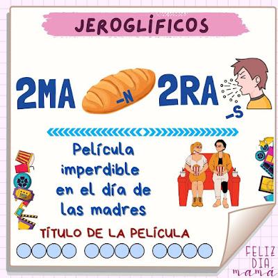 Reto matemático, Desafío matemático, Problema matemático, Problemas de ingenio, Retos visuales, Jeroglíficos, Jeroglíficos escolares, Jeroglíficos con solución, Mamá, Día de las madres