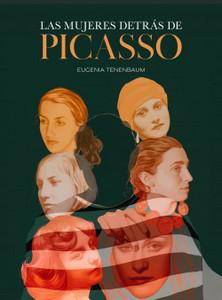 «Las mujeres de Picasso», de Eugenia Tenenbaum