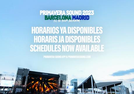 Horarios del Primavera Sound 2023 en Barcelona y Madrid