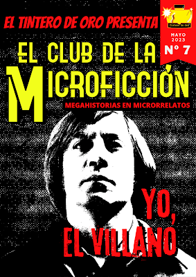 EL CLUB DE LA MICROFICCIÓN Nº 7: YO, EL VILLANO
