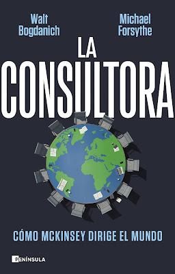 La consultora: Cómo McKinsey dirige el mundo