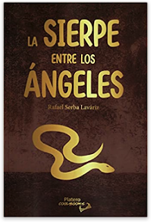 «La sierpe entre los ángeles» de Rafael Serva Laváriz