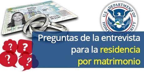 Preguntas para la entrevista para la residencia por matrimonio