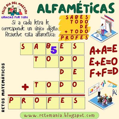 ALFAMÉTICAS Alfamética, Criptoaritmética, Criptograma, Criptosuma, Juego de letras, Juego de palabras, Suma de palabras, Día del Profesor, Día del maestro