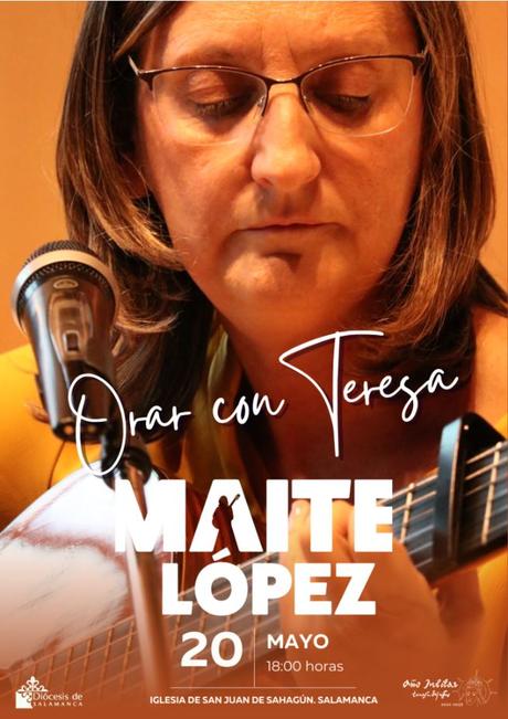 ‘Orar con Teresa’: Concierto de Maite López en Salamanca