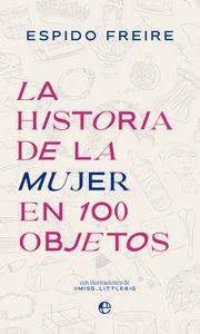 «La historia de la mujer en 100 objetos», de Espido Freire con ilustraciones de @miss_littlebig