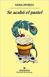 Ensalada loca, Nora Ephron  (Anagrama, 30 de noviembre de 2022)