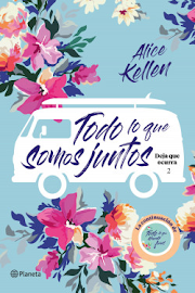 Reseña #921 - Todo lo que somos juntos (Deja que ocurra #2), Alice Kellen