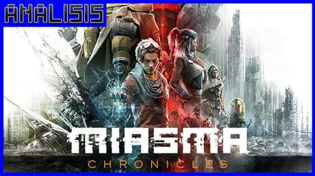 Análisis de Miasma Chronicles