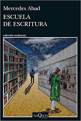 Escuela de escritura, Mercedes Abad (Tusquets, marzo 2023)