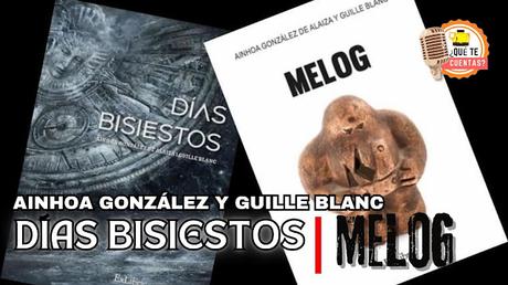 DÍAS BISIESTOS | MELOG de Ainhoa González y Guille Blanc