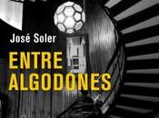 «Entre algodones», José Soler