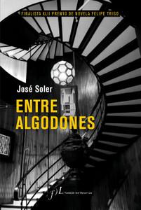 «Entre algodones», de José Soler