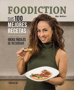 «FOODICTION. SUS 100 MEJORES RECETAS», de Mar Bellver del Arco