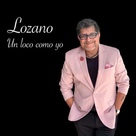 Lozano_-_Un_Loco_Como_Yo