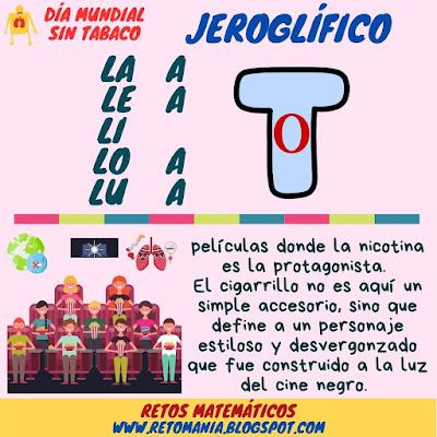 JEROGLÍFICOS Desafíos matemáticos, Retos matemáticos, Problemas matemáticos, Problemas de lógica, Problemas de ingenio, Tabaco, Día mundial sin tabaco, Reto visual, Jeroglíficos