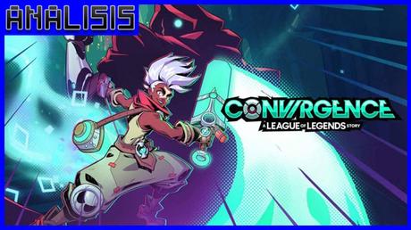 Análisis de Convergence A League of Legends Story