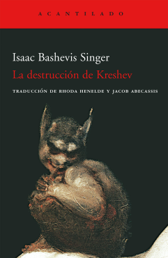 La destrucción de Kreshev (Isaac Bashevis Singer).