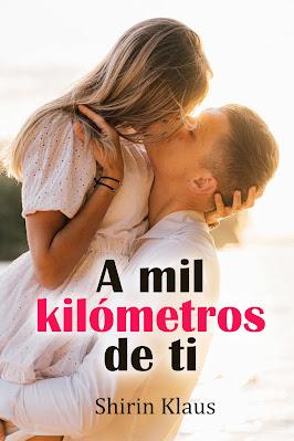 Reseña | A mil kilómetros de ti, Shirin Klaus