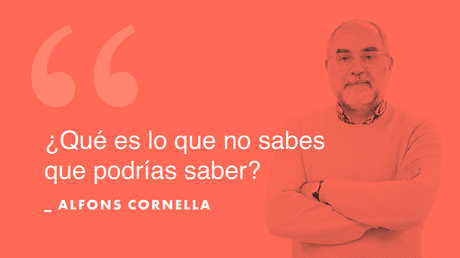La curiosidad como motor de la innovación con Alfons Cornella ¿Qué es lo que no sabes que podrías saber? _Alfons Cornella