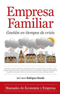 Empresa Familiar: Gestión en tiempos de crisis Empresa Familiar: Gestión en tiempos de crisis