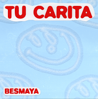Besmaya estrenan Tu Carita
