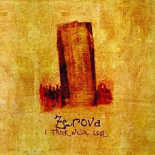 Zerova - I Think We've Lost (2006)