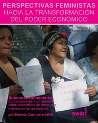 Perspectivas Feministas hacia la Transformación del Poder Económico:Soberanía Alimentaria