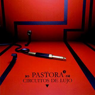 Pastora - Circuitos De Lujo (2008)