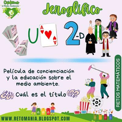 JEROGLÍFICOS Desafío matemático, Reto matemático, Problemas matemáticos, Retos mentales, Retos visuales, Medio ambiente, Día del medio ambiente, Día mundial del medio ambiente, Jeroglíficos