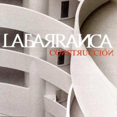 La Barranca - Construcción (2008)
