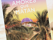 Amores matan (Elia Barceló)