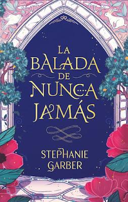 Reseña|| La balada de nunca jamás- Stephanie Garber
