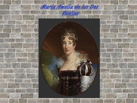 María Amelia de las Dos Sicilias, esposa de Luis Felipe I rey de Francia