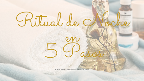Gana Bienestar creando tu Ritual de Noche en 5 pasos Gana Bienestar creando tu Ritual de Noche en 5 pasos
