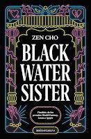 Black Water Sister, de Zen Cho