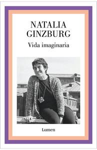 «Vida imaginaria», de Natalia Ginzburg