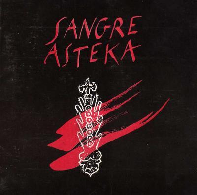 Sangre Asteka - Sangre Asteka (1991)