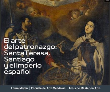 El arte del patronazgo: Santa Teresa, Santiago y el Imperio Español