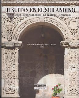 MÁLAGA NÚÑEZ ZEBALLOS, Alejandro Jesuitas en el Sur Andino. Santidad - Espiritualidad - Educación – Economía 2023