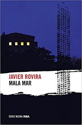Reseña: Mala mar, Javier Rovira (RBA, 2022)
