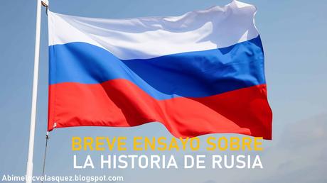 BREVE ENSAYO SOBRE LA HISTORIA DE RUSIA