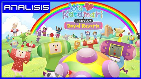 Análisis de We Love Katamari Reroll + Royal Reverie!