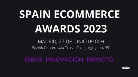 Los Spain Ecommerce Awards inaugurarán la V edición del CX & E-commerce Technologies Summit