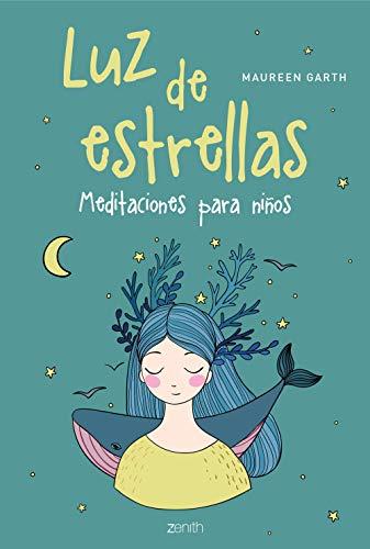 5 inspiradores libros para fomentar la autonomía y la salud en tus hijos Luz de estrellas: Meditaciones para niños (Superfamilias)
