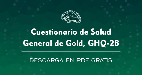 Cuestionario de Salud General de Goldberg (GHQ-28) [PDF]